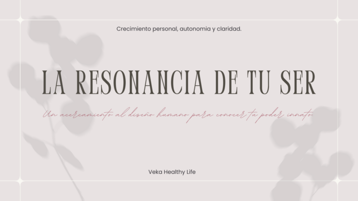 La resonancia de tu ser. Mini curso online.